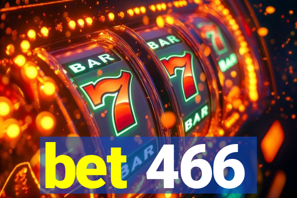 bet 466